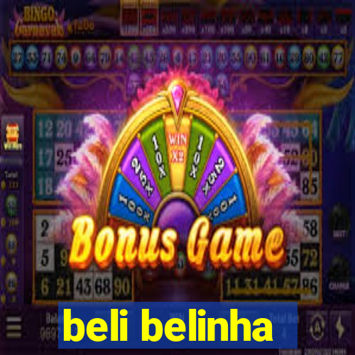 beli belinha